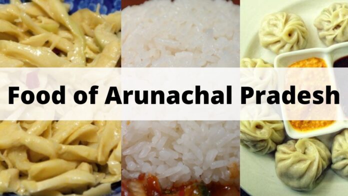 Food of Arunachal Pradesh