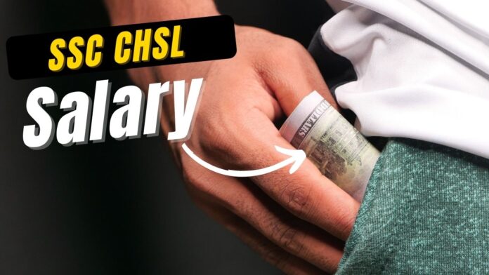 SSC CHSL Salary