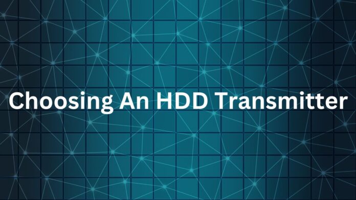The Complete Guide to Choosing an HDD Transmitter Everything to Know